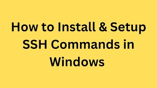 How to Install amp Setup SSH Commands in Windows  Telugu [upl. by Elinor]