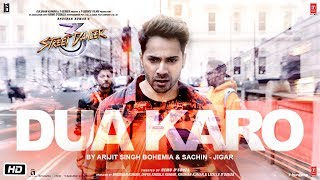 quotDua Karoquot Video  Street Dancer 3D  Varun DhawanShraddha K  Arijit Singh Bohemia Sachin Jigar [upl. by Parks700]