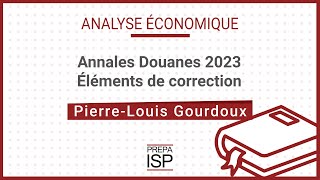 Annales Douanes 2023  Analyse économique [upl. by Swart490]