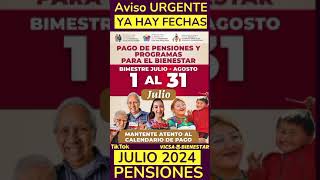 Dias EXACTOS de PAGO PENSION Bienstar JULIO 2024📅Adulto Mayor Discapacidad👵Anuncio HOY ARIADNA😀👇 [upl. by Willabella]