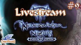 Neverwinter Nights Enhanced Edition  Live Stream Gameplay 9 [upl. by Aelram76]