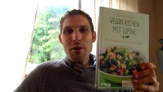 Vegan Kochen mit Lupine Buchvorstellung Insights [upl. by Idisahc929]