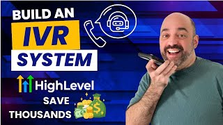 GoHighLevel IVR System Setup  Save Thousands and build an IVR System In HighLevel 2024 [upl. by Norda]