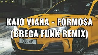 Kaio viana  Formosa  Brega Funk Remix  Lyrics [upl. by Immas931]