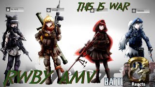 RWBY AMV Reaction This is War [upl. by Coreen]