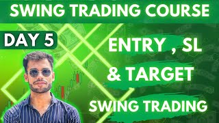 PRO Entry Target Stoploss In Swing Trading  DAY 5  Swing Trading Free Course  SWING KING [upl. by Esyahc817]