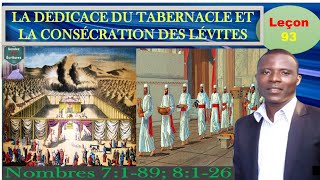 La Dédicace du Tabernacle et la Consécration des Lévites ll Leçon 93 sondez les écritures [upl. by Anayet]