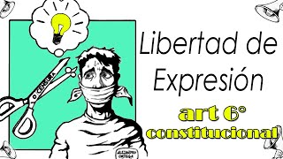 IMPORTANTE 🇲🇽 MÉXICO Y LA LIBERTAD DE EXPRESIÓN ART 6° CONSTITUCIONAL [upl. by Ziul91]