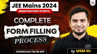 🔴HOW TO FILL JEE MAINS FORM 2024   COMPLETE FORM FILLING PROCESS STEP BY STEP  BY MSM SIR [upl. by Cacie]