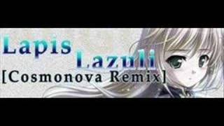 Lapis Lazuli cosmonova Remix [upl. by Pearline]