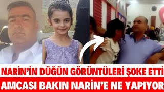 NARİNİN DÜĞÜN GÖRÜNTÜLERİ AMCASI BAKIN NE YAPIYOR HERKESİ ŞOKE ETTİ BABASI KIZDI ANNESİ GİTTİ [upl. by Hgielime]