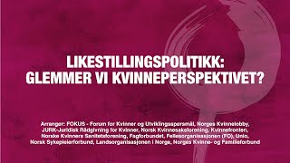 LIKESTILLINGSPOLITIKK GLEMMER VI KVINNEPERSPEKTIVET [upl. by Sulecram]