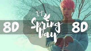 8D AUDIO BTS 방탄소년단  SPRING DAY 봄날 USE HEADPHONES 🎧  BTS  8D [upl. by Andri]