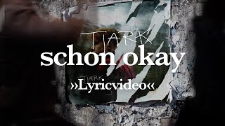 TJARK  schon okay Official Lyricvideo [upl. by Tselec]