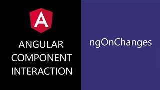 Angular Component Interaction  10  ngOnChanges [upl. by Huntington]