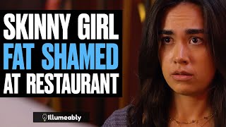 SKINNY Girl FAT SHAMED At Restaurant  Illumeably [upl. by Animas]