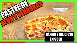 Pastel de atún y verduras Recetas fáciles rápidas y muy ricas [upl. by Pammie93]