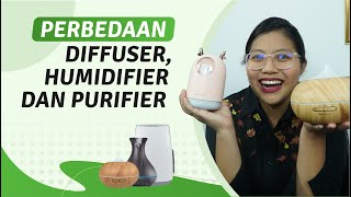 PERBEDAAN ANTARA DIFFUSER amp HUMIDIFIER amp PURIFIER  ESSENTIAL OIL ROSEVARA [upl. by Pogue]