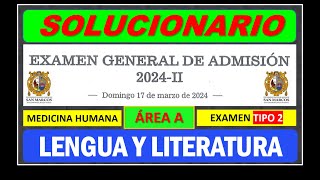 SOLUCIONARIO 2024II SAN MARCOS MEDICINA TIPO 2 literatura lenguaje postulantes unmsm [upl. by Roy266]