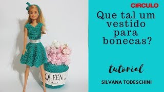 TUTORIAL  Vestido de crochê para boneca  Fio Queen Círculo [upl. by Eeram]