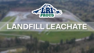 LRI PROUD Video Series  Landfill Leachate [upl. by Triplett]