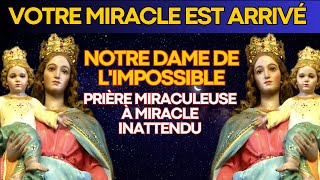 🙌🏻 PRIÈRE MIRACULEUSE À NOTRE DAME DE LIMPOSSIBLE  MIRACLE INATTENDU [upl. by Westlund]