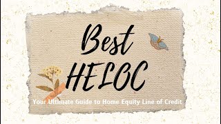 Best HELOC Your Ultimate Guide to Home Equity Line of Credit [upl. by Norman]