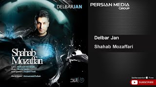 Shahab Mozaffari  Delbar Jan  شهاب مظفری  دلبر جان [upl. by Haim352]