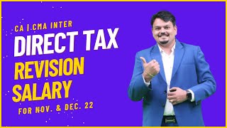 Salary  CA amp CMA Inter  Direct Tax  Quick Revision for Nov amp Dec 2022 Exam [upl. by Hodosh999]