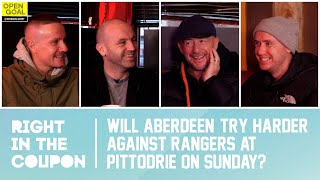 WILL ABERDEEN TRY HARDER AGAINST RANGERS AT PITTODRIE ON SUNDAY  Right In The Coupon [upl. by Dnumsed326]