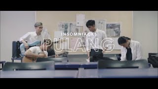 Insomniacks  Pulang Lirik Video [upl. by Drawyah]