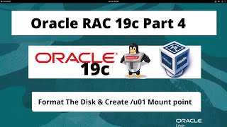 Oracle RAC 19c On Oracle Linux 85  Part 4  Format Disk and Create u01 Mount Point [upl. by Tol]