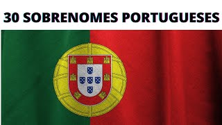 30 SOBRENOMES PORTUGUESES [upl. by Leal328]