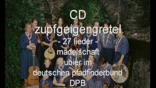 zupfgeigengretel  ♫ bündische lieder [upl. by Sitsuj]