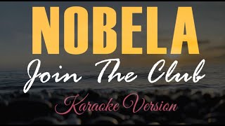 NOBELA  Join The Club  HD Karaoke [upl. by Mila]