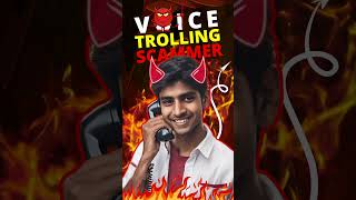 Voice trolling scammer shorts [upl. by Baniez]