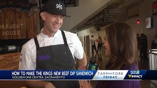 FarmtoFork Friday How to make the Kings new beef dip sandwich with Brien Kuznicki [upl. by Analra]