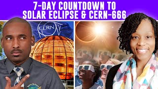 7Day Countdown To SolarEclipse April 8CERN666 Opens Portal In Heaven On April 8 Guest Marie Diaz [upl. by Hortensa97]