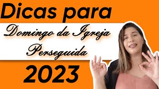 Dicas para Domingo da Igreja Perseguida DIP 2023 [upl. by Soalokcin]