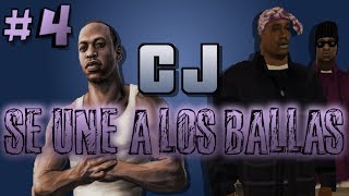 CJ SE UNE A LOS BALLAS  PARTE 4  GTA San Andreas Loquendo [upl. by Aziaf]