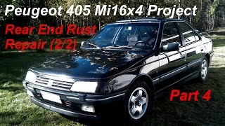 Peugeot 405 Mi16x4 Project  Part 4  Rear End Rust Repair 22 [upl. by Tavia]