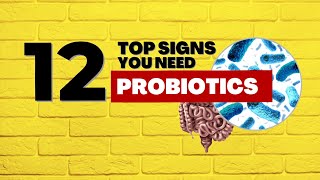 TOP 12 WARNING SIGNS that YOU NEED PROBIOTICS [upl. by Airal]