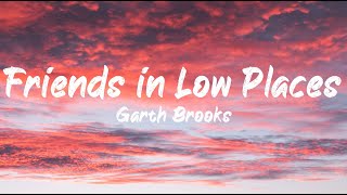 Garth Brooks  Friends in Low Places Lyrics  BUGG Lyrics [upl. by Nyvek]