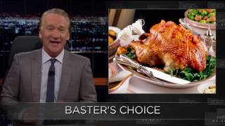 New Rule Baster’s Choice  Real Time with Bill Maher HBO [upl. by Audy]