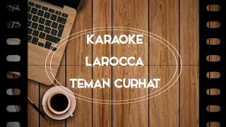 KUPAS LIRIK LAROCA SINGLE TEMAN CURHAT amp BEBASKAN AKU [upl. by Nylekoorb]