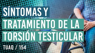 Síntomas y tratamiento de la TORSIÓN TESTICULAR [upl. by Atteragram]