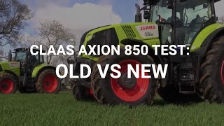 Claas Axion 850 test Old v new [upl. by Carr503]