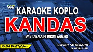 Kandas Karaoke Duet Imron Sadewo Feat Evie Tamala Versi Dangdut Koplo [upl. by Hgielyk286]