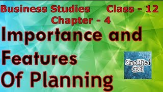 Planning  Importance and Features  Class  12  Business studies Chapter  4  Part  1 [upl. by Anirtek]