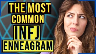 The MOST Common INFJ Enneagram Type [upl. by Brocklin755]